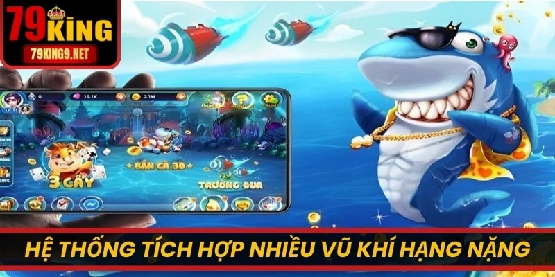 Hệ thống tích hợp nhiều vũ khí hạng nặng, sức sát thương lớn