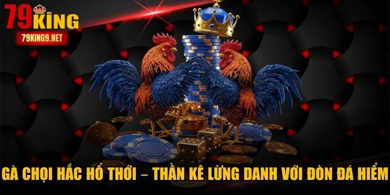 Gà Chọi Hắc Hổ Thới