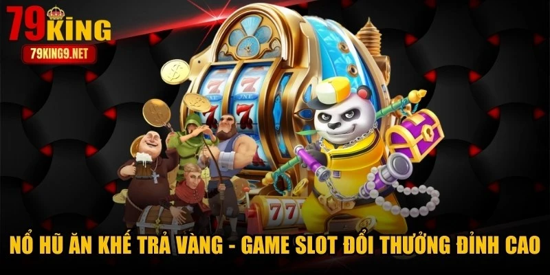 Nổ Hũ Ăn Khế Trả Vàng