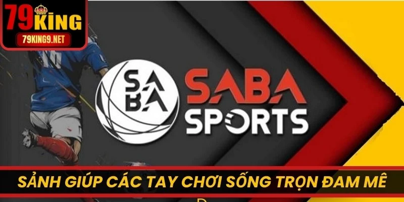 Sảnh giúp các tay chơi sống trọn với niềm đam mê cháy bỏng